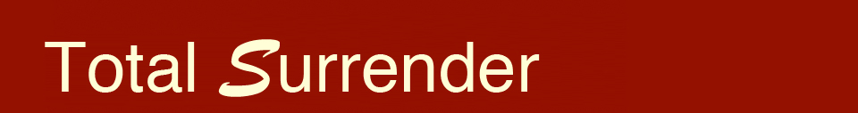Total Surrender Total Surrender